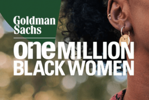 Goldman Sachs One Million Black Women